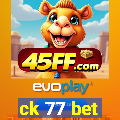 ck 77 bet